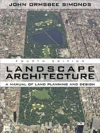 Landscape Architecture : A Manual of Environmental Planning and Design