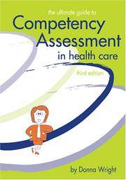 The Ultimate Guide to Competency Assessment in Health Care, Third ...
