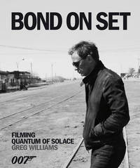 image of Bond on Set: Filming Quantum of Solace
