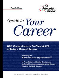 Guide to Your Career, 4th Edition: How to Turn Your Interests into a Career You Love