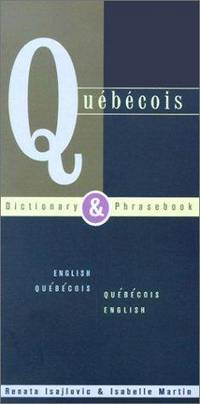 Quebecois Dictionary & Phrasebook: English Quebecois Quebecois English (Hippocrene Dictionary...