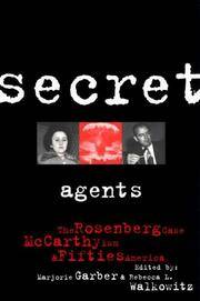 Secret Agents: The Rosenberg Case, McCarthyism and Fifties America (CultureWork: A Book Series...