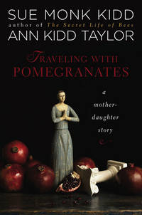 Traveling with Pomegranates **SIGNED by both authors, 1st/1st**