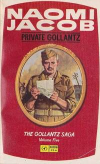 Private Gollantz ( the Golantz saga) by Naomi Jacob