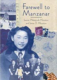 image of Farewell to Manzanar: A True Story of Japanese American Experience During and After the World War II Internment