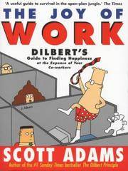 Dilbert: The Joy of Work by Adams, Scott - 1999