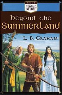 Beyond the Summerland (The Binding of the Blade, Book 1)