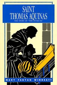 Saint Thomas Aquinas: The Story of the the Dumb Ox (Saints Lives)