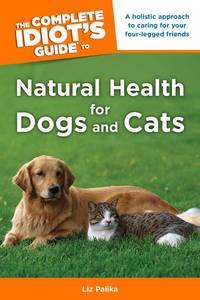 image of The Complete Idiot's Guide to Natural Health for Dogs and Cats