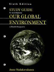 Study Guide to Accompany Our Global Environment: A Health Perspective, 6th edition