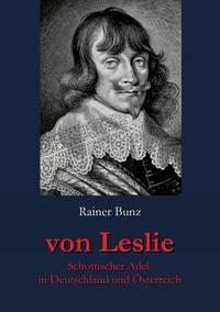 Von Leslie: Schottischer Adel in Deutschland und Österreich (German Edition)