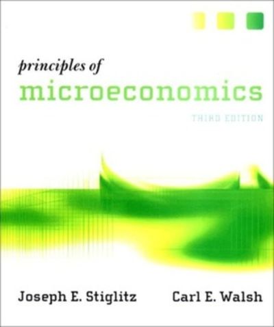 Principles of Microeconomics, 3rd by Stiglitz, Joseph E.; Walsh
