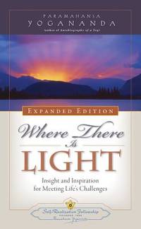 Where There is Light - New Expanded Edition (Self-Realization Fellowship)