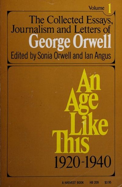 The Collected Essays, Journalism, and Letters of George Orwell by