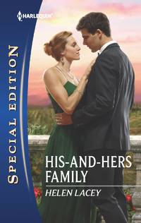 His-and-Hers Family (Harlequin Special Edition) by Helen Lacey - 2012-12-18