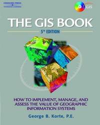 The GIS Book by George Korte - Paperback - 2000-08-30 - from Cronus Books, LLC. (SKU: SKU1004792)