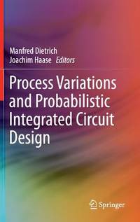 Process Variations and Probabilistic Integrated Circuit Design