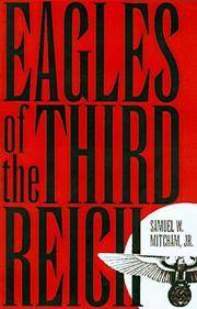 Eagles of the Third Reich, the Men Who Made the Luftwaffe