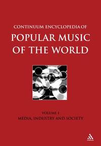 Continuum Encyclopedia of Popular Music of the World Performance and production. Volume II