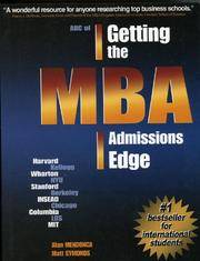 ABC of Getting the MBA Admissions Edge International (officially supported by McKinsey & Co. and...