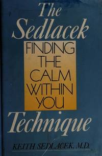 The Sedlacek Technique: Finding the Calm Within You