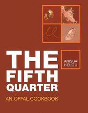 Fifth Quarter, The - An Offal Cookbook