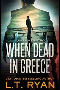 When Dead in Greece (Jack Noble) (Volume 5)