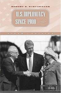 U.S. Diplomacy Since 1900 by Robert D Schulzinger - Paperback - 5rth Edition - 2002 - from Priceless Books (SKU: 219397)