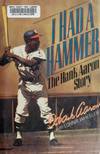 I Had a Hammer:  The Hank Aaron Story.