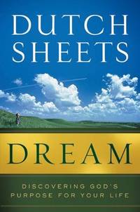 Dream : Discovering God&#039;s Purpose for Your Life de Sheets, Dutch