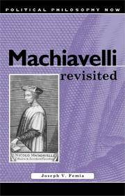 Machiavelli Revisited by Joseph Femia, Joseph V. Femia - 2002-11-01