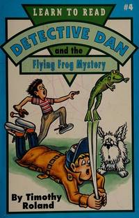 Detective Dan and the Flying Frog Mystery (Learn to Read No. 4)