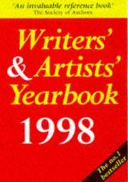 Writers&#039; &amp; Artists&#039; Yearbook 1998: A Directory for Writers, Artists, Playwrights, Writers for Film, Radio (91st ed) by A & C Black Ltd.; Black, A&C - 1998