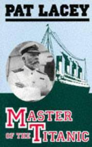 Master of the Titanic The Career of Captain Ted Smith