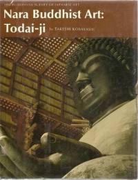 image of Nara Buddhist Art, Todai-Ji (Heibonsha Survey of Japanese Art)