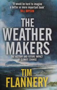 cover of The Weather Makers: The History and Future Impact of Climate Change