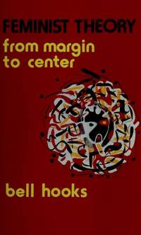 Feminist Theory: From Margin to Center