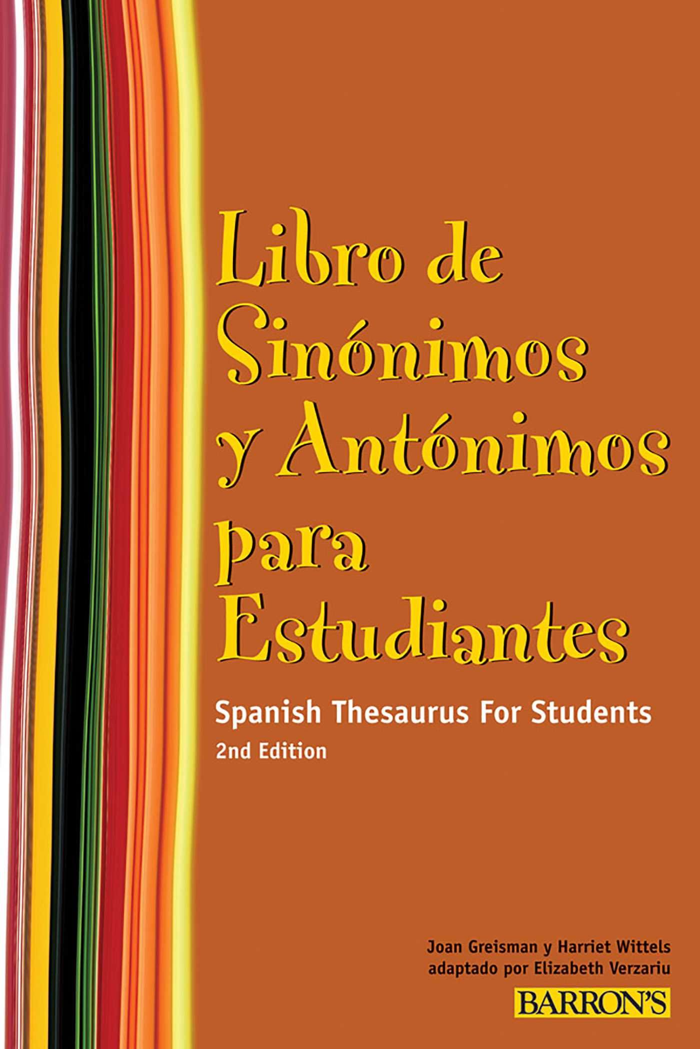 Libro de Sinonimos y Antonimos Para Estudiantes Spanish Thesaurus for