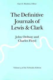 The Definitive Journals of Lewis and Clark: Volume 9 of the Nebraska Edition