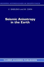 Seismic Anisotropy in the Earth (Modern Approaches in Geophysics)