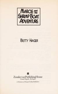 Marcie and the Shrimp Boat Adventure by Hager, Betty - 1994