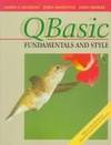 QBasic Fundamentals and Style with an Introduction to Microsoft Visual Basic for