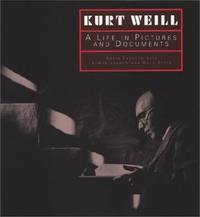 Kurt Weill : A Life in Pictures and Documents