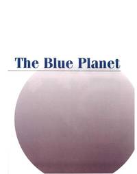 The Blue Planet : An Introduction to Earth System Science
