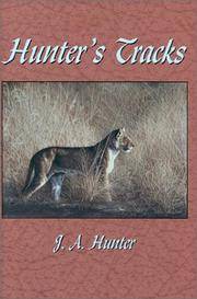 Hunter's Tracks by J.A. with Alan Wykes Hunter - 1st - 1999 - from Abacus Bookshop (SKU: BOOKS086752I)