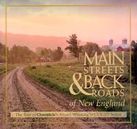 Main Streets & Back Roads of New England: The Best of Chronicle's Award-winning WCVB-TV...
