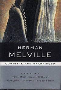 Herman Melville: Seven Novels - Complete and Unabridged