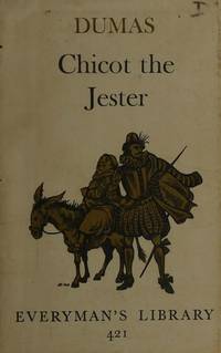 Chicot the Jester (Everyman&#039;s Library) de Alexandre Dumas - 1969-04-15