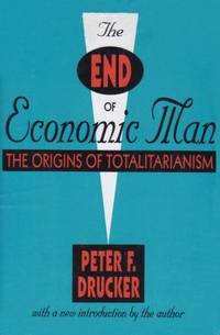 The End of Economic Man: The Origins of Totalitarianism