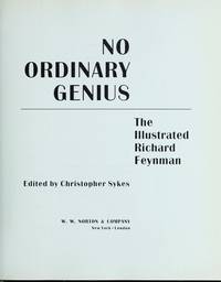 No Ordinary Genius the Illustrated Richard Feynman by Christopher edited By Sykes - Hardcover - 1994 - from Chequamegon Book Company (SKU: 84984)